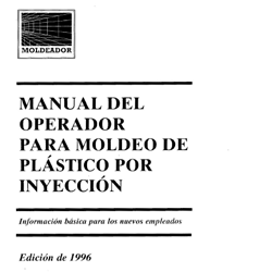 Operator's Handbook for Plastic Injection Molding (Spanish)